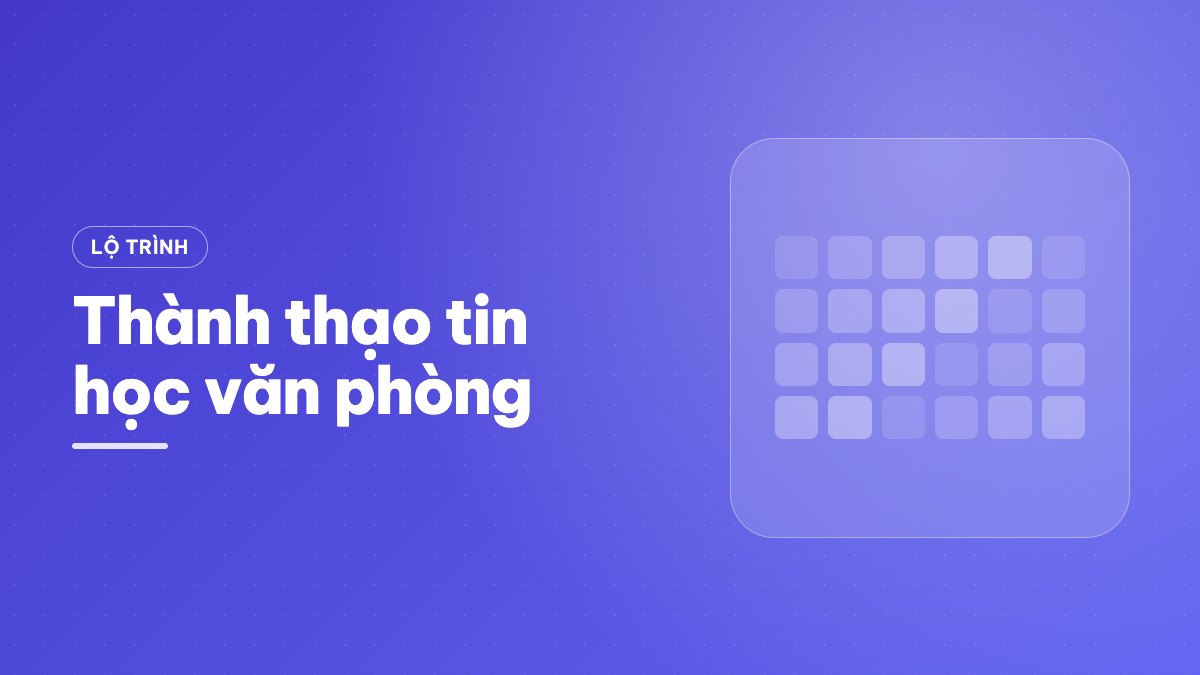 Thành thạo tin học văn phòng